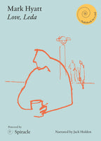 Love, Leda by Mark Hyatt