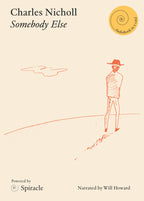 Somebody Else by Charles Nicholls