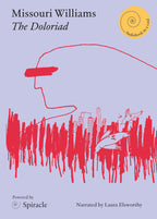 The Doloriad by Missouri Williams