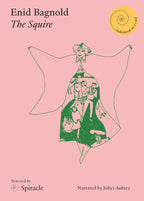 The Squire by Enid Bagnold