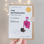 The Nutcracker & the Mouse King by E.T.A Hoffmann