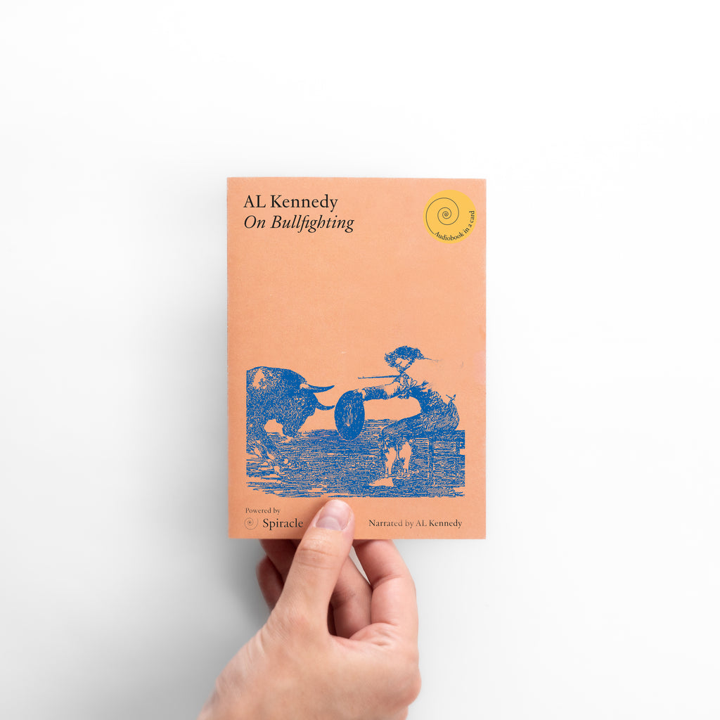 On Bullfighting by A L Kennedy