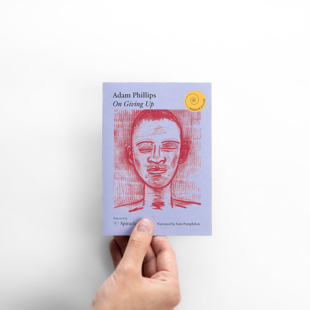 On Giving Up by Adam Phillips