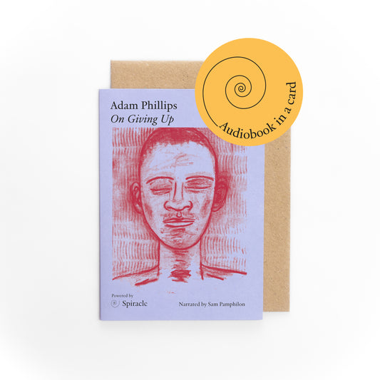 On Giving Up by Adam Phillips